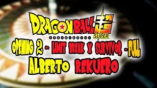 OPENING 2 Dragon Ball Super Full - Castellano - @AlbertoRekuero chords