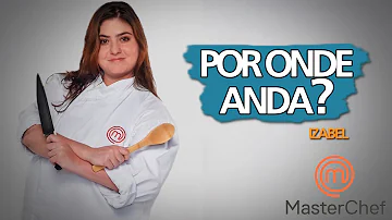 Como está hoje a Isabel do MasterChef?