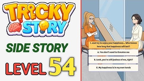 Tricky Story : Side Story Level 54 Help Anna confront Karen Walkthrough