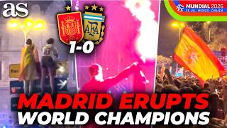 SPAIN WIN THE WORLD CUP: MADRID floods the streets in PURE EUPHORIA after Ferran Torres winning goal