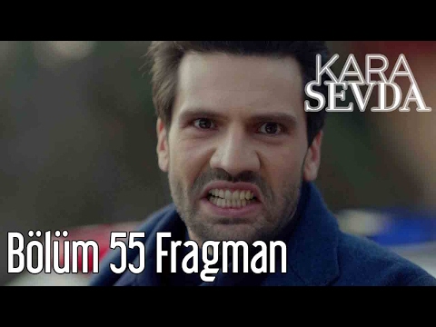 Kara Sevda 55. Bölüm Fragman