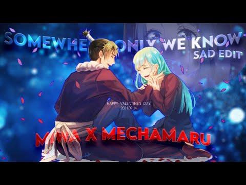 Miwa X Mechamaru Sad Edit Somewhere Only We Know AMV Edit 