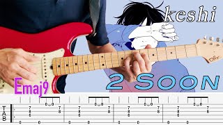 2 Soon - keshi - Guitar Tutorial GUITARMALADE