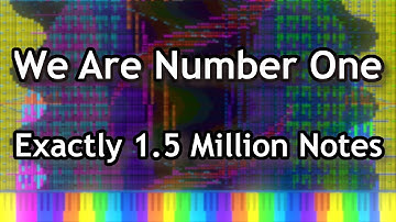 [Black MIDI] We Are Number One | Exactly 1.5 Million Notes | 4k60fps