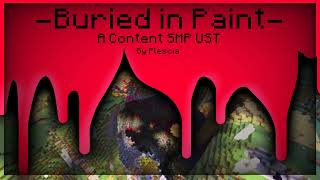 Buried in Paint (A Content SMP UST)