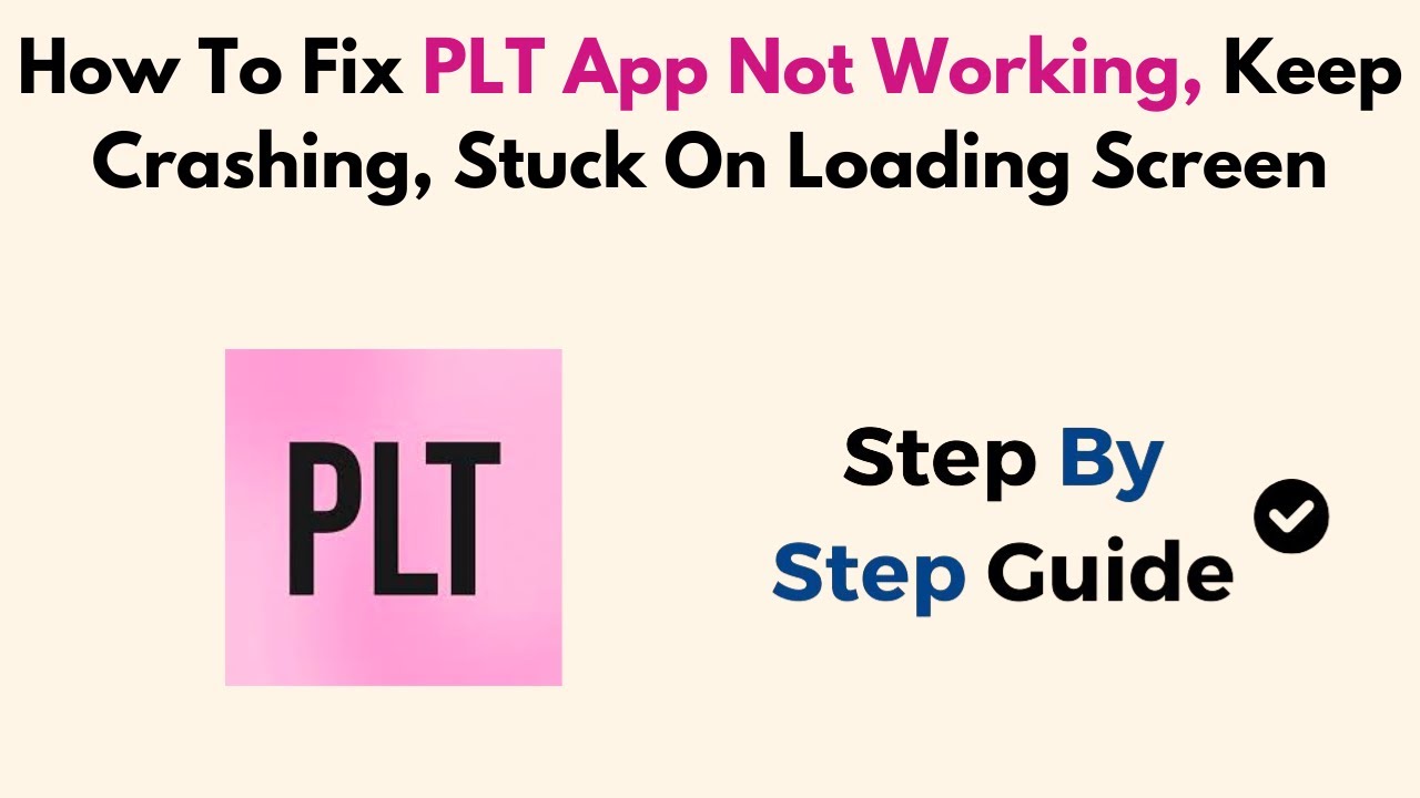 How To Fix Plt App Not Working, Keep Crashing, Stuck On Loading Screen ...