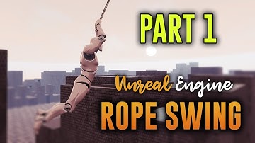 ╭ ╯UE4 Rope Swing - Tutorial - Part 1