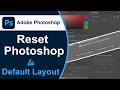 How to Reset Adobe Photoshop to Default Layout (Quick &amp; Easy) #Ayaz Tech Help