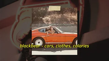 Blackbear - Cars, Clothes, Calories (Slowed and Reverb) | all these cars and clothes and calories