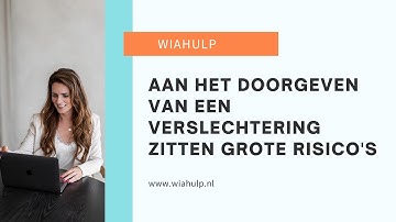 Aan het doorgeven van een verslechtering zitten grote risico’s!