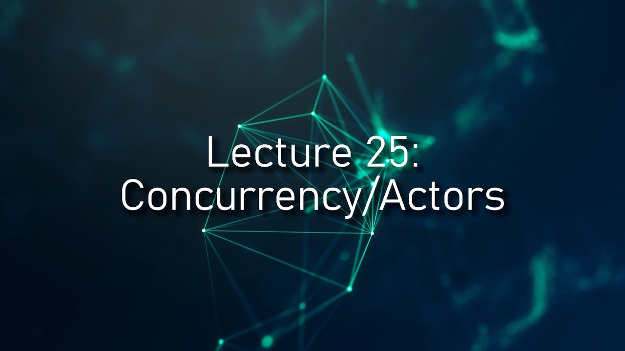[CSE 116] Lecture 25: Concurrency and Actors