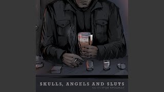 Video thumbnail of "Skulls, Angels And Sluts - На острых крошках"