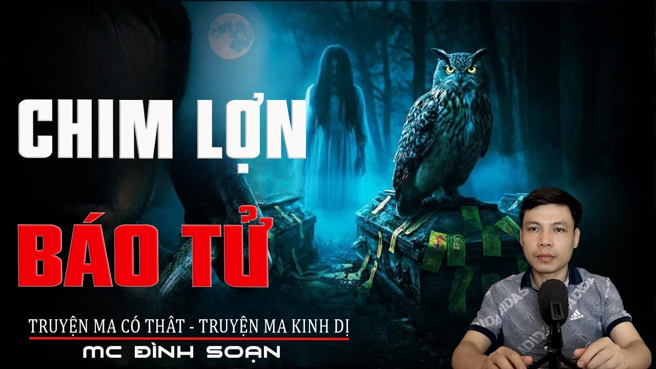 CHIM LỢN BÁO TỬ - Mỗi Tiếng Kêu Là 1 Mạng Người | Truyện Ma Tâm Linh | Truyện Ma Kinh Dị
