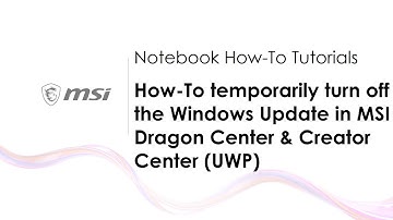 MSI® HOW-TO temporarily turn off the Windows Update in MSI Dragon Center & Creator Center (UWP)