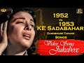 1952 Vs 1953 Ke Sadabahar Dardbhare Tarane Video Songs Jukebox - (HD) Hindi Old Bollywood Songs