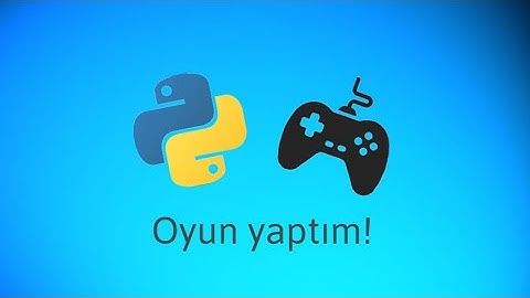 Python ile oyun yaptım!
