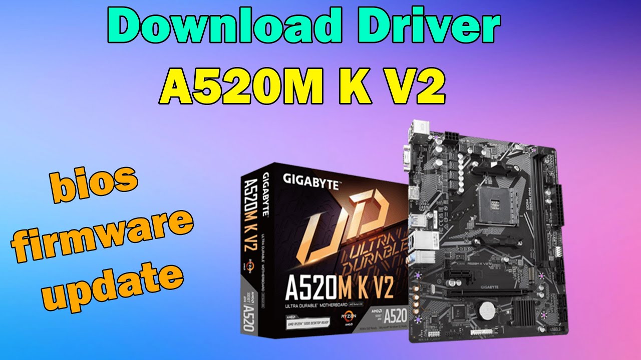 How to Download driver gigabyte A520M K V2 Motherboard windows 11 or 10