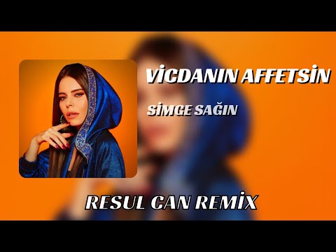 Simge Sağın - Vicdanın Affetsin ( Resul Can Remix )