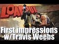 Loadout first impressions wtravis weebs