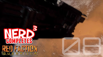 Nerd³ Completes... Red Faction: Guerrilla - Part 8