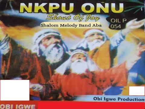 OBI IGWE   NKPU ONU MEDLEY 2 SONGS