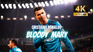 Cristiano Ronaldo | Bloody Mary Remix | 4K UHD