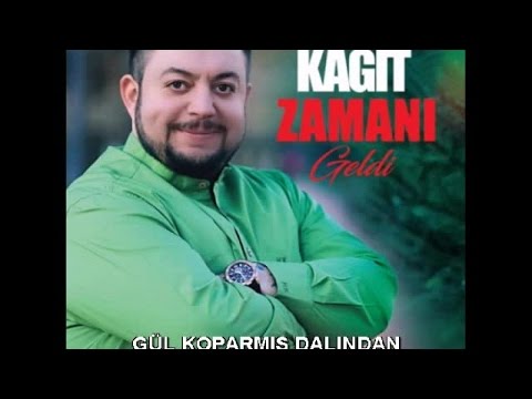 HÜSEYİN KAĞIT - GÜL KOPARMIŞ DALINDAN