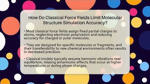How Do Classical Force Fields Limit Molecular Structure Simulation Accuracy?