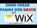 ➡️ Como Crear Una Página Web GRATIS Con WIX | Sencillo Tutorial sobre WIX en español 2017