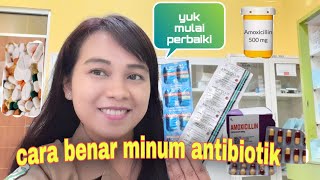 Cara Minum Antibiotik Amoksilin yang benar | ASN kreatif ilmu bermanfaat