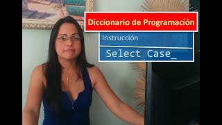 Select Case Visual Basic - Diccionario de programación