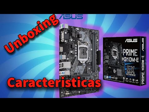 Unboxing Asus Prime H310M-E Motherboard economica para Intel 8th y 9th Generacion