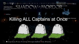 Killing ALL Captains at Once - Middle Earth: Shadow of Mordor (no audio)