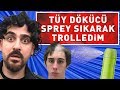 SAÇLARINA TÜY DÖKÜCÜ SPREY SIKARAK TROLLEDİM !