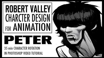 Robert Valley Animation Tutorial Chapter 10 CHARACTER DESIGN FOR ANIMATION PETER