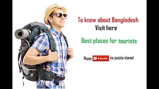 Most Beautiful Place In Bangladesh I Top Attractive Tourist Place in Bangladesh 2017