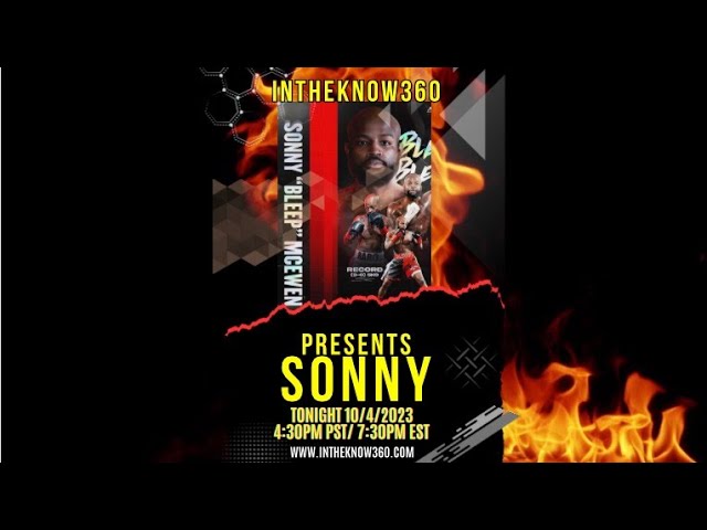 Mr. Sonny “Bleep” Mc Ewen, Professional Boxer with (9-0) 5KOs and Entrepreneur