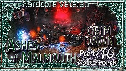 Grim Dawn - Ashes of Malmouth | Hardcore Veteran Walkthrough | Part 16 Desolate Wastes