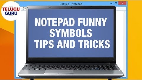 Notepad Funny Symbols Tips and Tricks | Telugu Online Tutorial | Telugu Guru