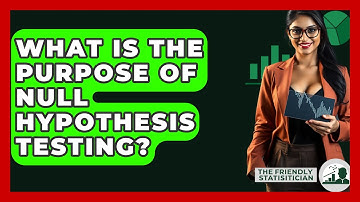 What Is The Purpose Of Null Hypothesis Testing? - The Friendly Statistician