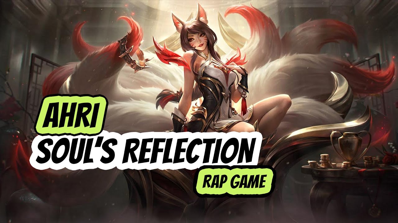 AHRl – SOUL’S REFLECTION 💫 | League of Legends Chillstep Story Rap ...