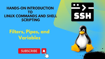 Filters, Pipes, and Variables || Hands-on Introduction to Linux Commands and Shell Scripting