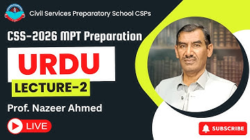 CSS-2026 MPT Revision Class 2 of Urdu by Prof. Nazeer Ahmed  #css2026
