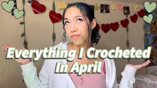 Everything I Crocheted in April💗