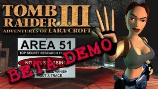Tomb Raider 3 BETA Demo - Area 51 [FULL]