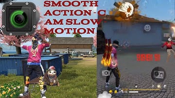 Best Free Fire Slow motion in android app Smooth Action-Cam Slow-motion
