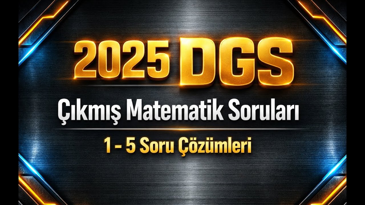 DGS 2025 Çıkmış Matematik soru çözümleri  ( 1 - 5 )  #2025 #dgs
