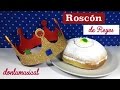 Receta Roscón de Reyes o rosca de Reyes. Fácil y económico