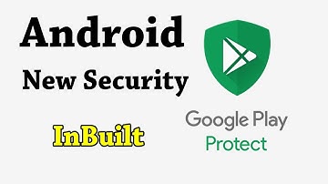Google Play Protect | Details explanation in hindi