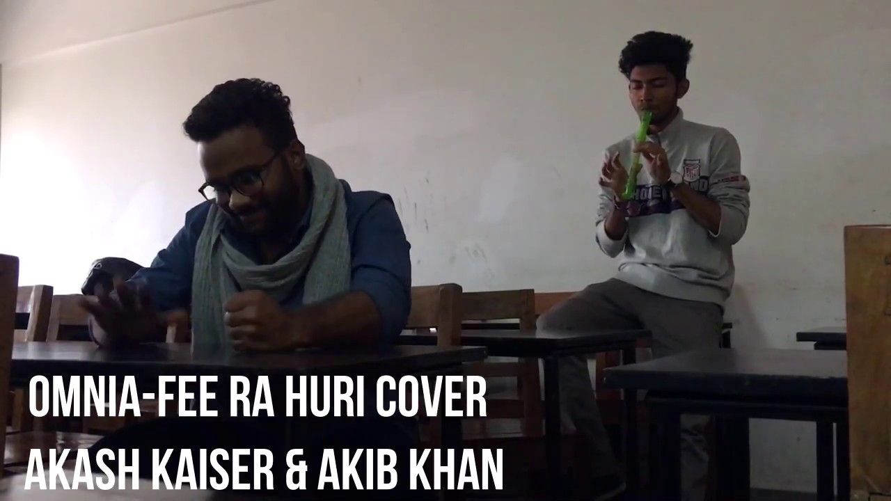 Omnia Fee Ra Huri Cover Akash Kaiser YouTube omnia-fee-ra-huri-cover-akash-kaiser-youtube